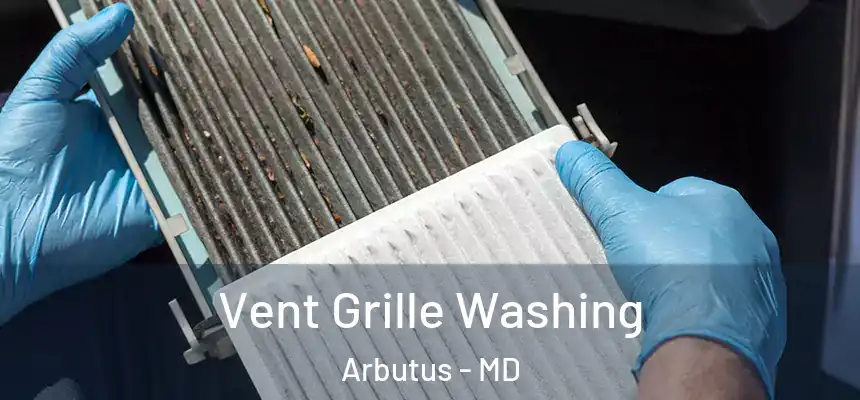  Vent Grille Washing Arbutus - MD